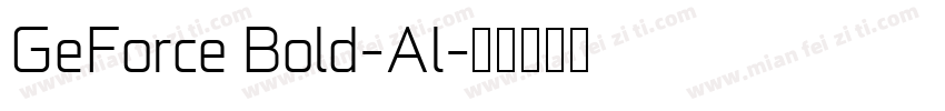GeForce Bold-Al字体转换